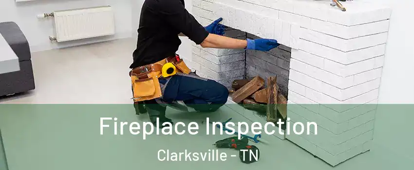 Fireplace Inspection Clarksville - TN